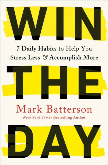 Book Cover for Win the Day by Mark Batterson