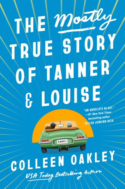 Book Cover for Mostly True Story of Tanner & Louise by Colleen Oakley