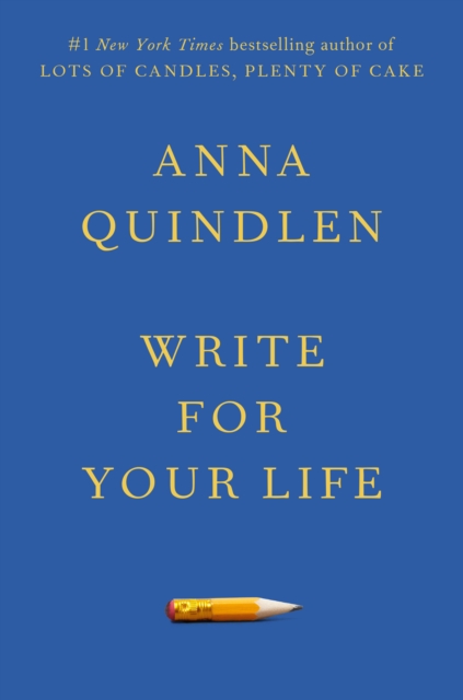 Book Cover for Write for Your Life by Anna Quindlen