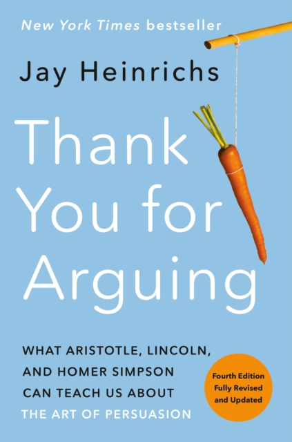 Book Cover for Thank You for Arguing, Fourth Edition (Revised and Updated) by Jay Heinrichs