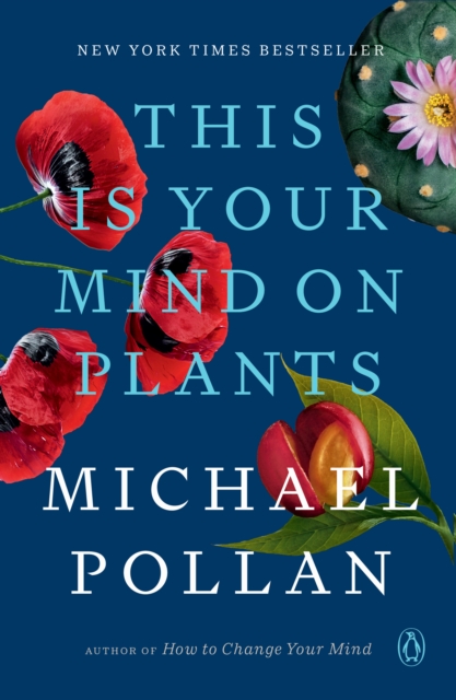 Book Cover for This Is Your Mind on Plants by Michael Pollan