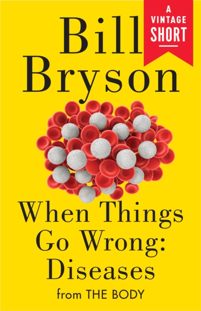 Book Cover for When Things Go Wrong: Diseases by Bryson, Bill