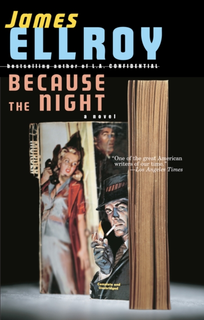 Book Cover for Because the Night by James Ellroy