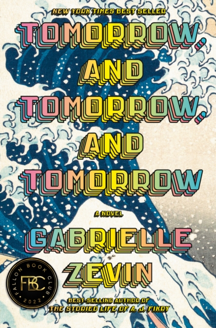 Book Cover for Tomorrow, and Tomorrow, and Tomorrow by Gabrielle Zevin