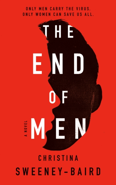 Book Cover for End of Men by Christina Sweeney-Baird