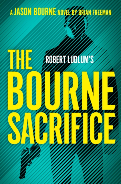 Book Cover for Robert Ludlum's The Bourne Sacrifice by Brian Freeman