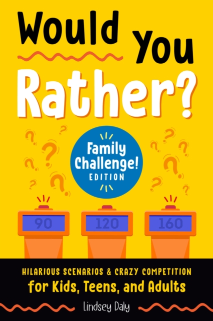 Book Cover for Would You Rather? Family Challenge! Edition by Daly, Lindsey