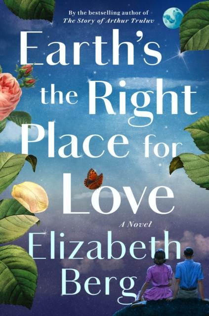 Book Cover for Earth's the Right Place for Love by Elizabeth Berg