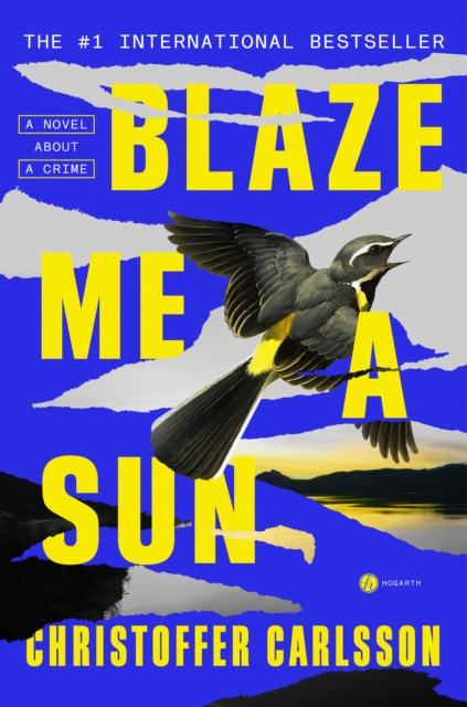 Book Cover for Blaze Me a Sun by Christoffer Carlsson