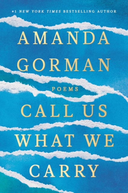 Book Cover for Call Us What We Carry by Amanda Gorman