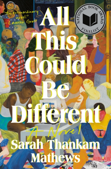 Book Cover for All This Could Be Different by Sarah Thankam Mathews