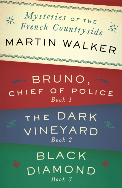 Book Cover for Mysteries of the French Countryside: Bruno, Chief of Police; The Dark Vineyard; Black Diamond by Martin Walker