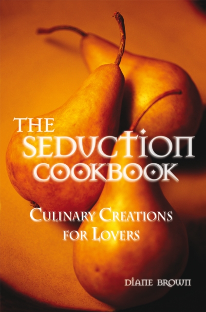 Book Cover for Seduction Cookbook by Diane Brown