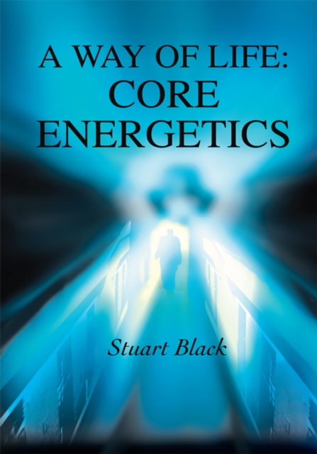 Book Cover for Way of Life: Core Energetics by Stuart Black