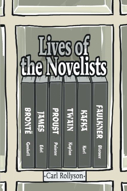 Book Cover for Lives of the Novelists by Carl Rollyson