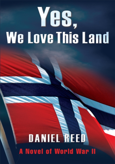 Book Cover for Yes, We Love This Land by Daniel Reed