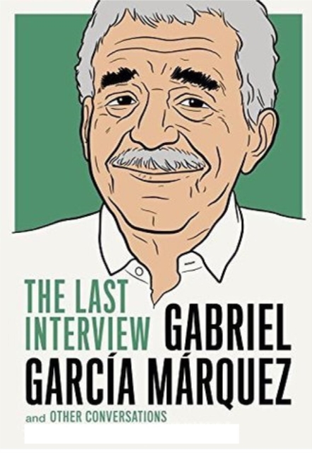 Book Cover for Last Interview & Other Conversations by Gabriel Garcia Marquez