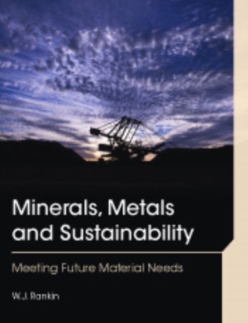 Book Cover for Minerals, Metals and Sustainability by WJ Rankin