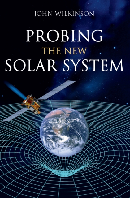 Book Cover for Probing the New Solar System by John Wilkinson