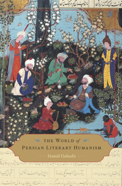 Book Cover for World of Persian Literary Humanism by Hamid Dabashi