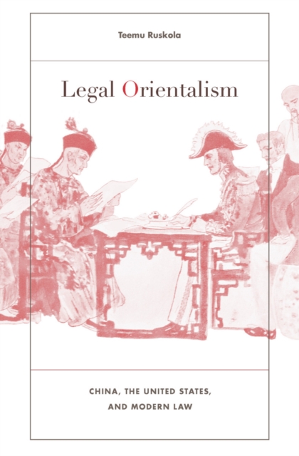 Book Cover for Legal Orientalism by Teemu Ruskola