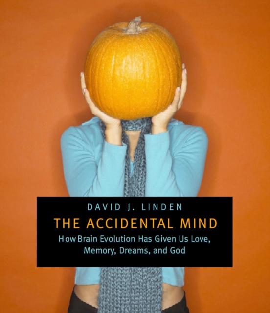 Book Cover for THE ACCIDENTAL MIND by David J. Linden