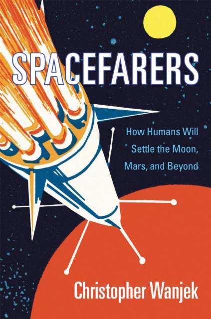 Book Cover for Spacefarers by Wanjek Christopher Wanjek