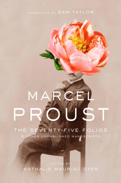 Book Cover for Seventy-Five Folios and Other Unpublished Manuscripts by Proust Marcel Proust