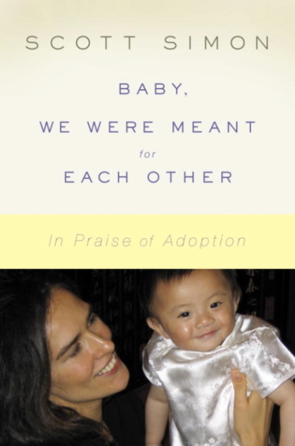 Book Cover for Baby, We Were Meant for Each Other by Scott Simon