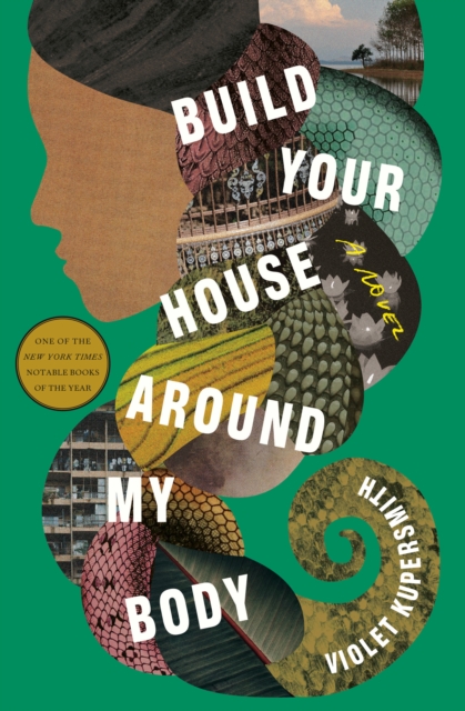 Book Cover for Build Your House Around My Body by Kupersmith, Violet