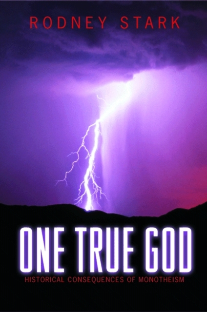 Book Cover for One True God by Rodney Stark