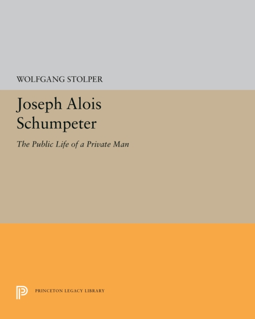 Book Cover for Joseph Alois Schumpeter by Wolfgang F. Stolper