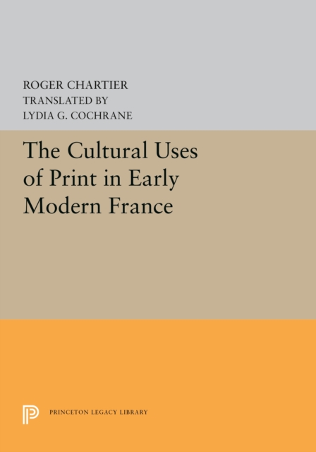 Book Cover for Cultural Uses of Print in Early Modern France by Chartier, Roger