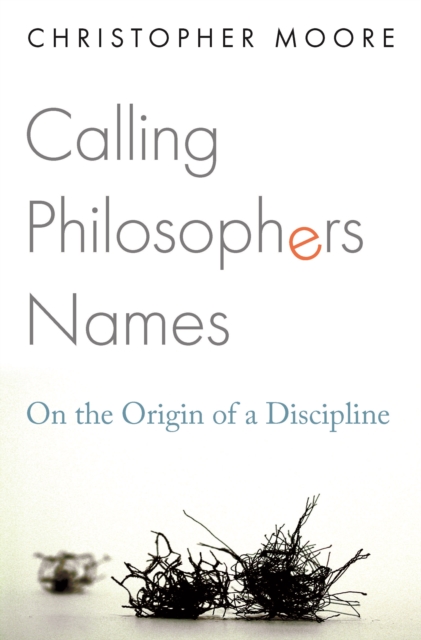 Book Cover for Calling Philosophers Names by Christopher Moore