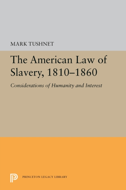 Book Cover for American Law of Slavery, 1810-1860 by Tushnet, Mark