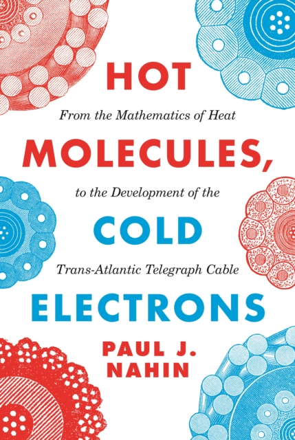 Book Cover for Hot Molecules, Cold Electrons by Paul J. Nahin