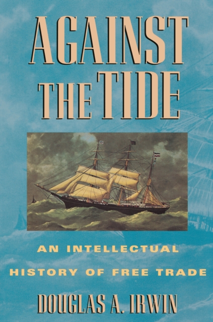 Book Cover for Against the Tide by Douglas A. Irwin