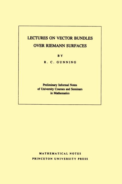 Lectures on Vector Bundles over Riemann Surfaces. (MN-6), Volume 6