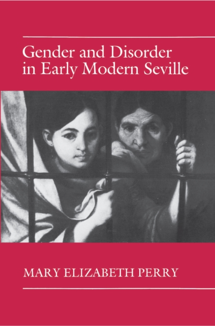 Book Cover for Gender and Disorder in Early Modern Seville by Mary Elizabeth Perry