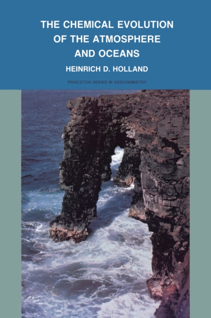 Book Cover for Chemical Evolution of the Atmosphere and Oceans by Heinrich D. Holland