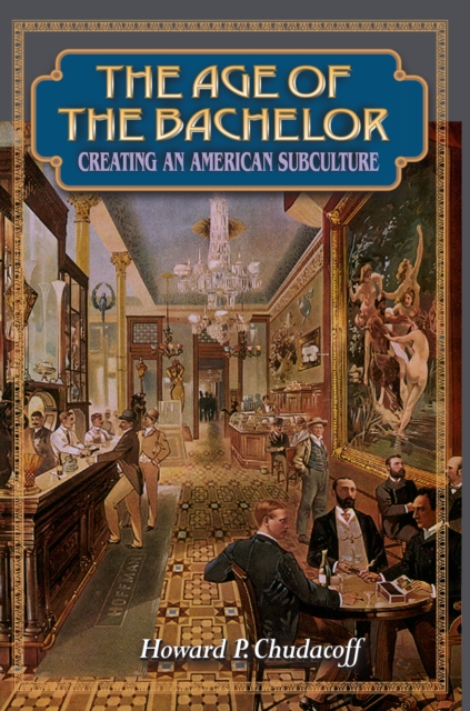 Book Cover for Age of the Bachelor by Howard P. Chudacoff