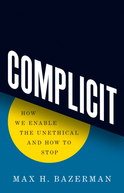 Book Cover for Complicit by Max H. Bazerman