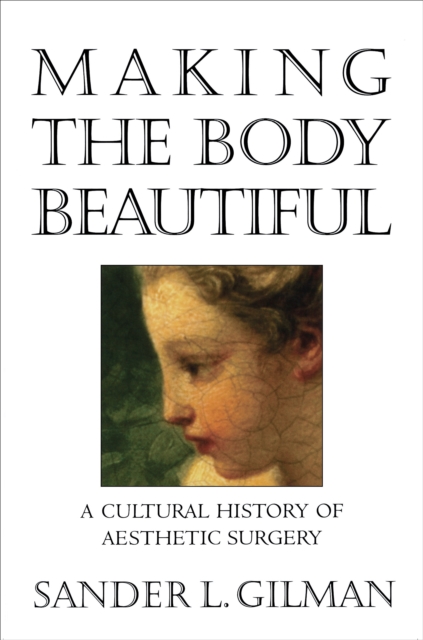 Book Cover for Making the Body Beautiful by Sander L. Gilman