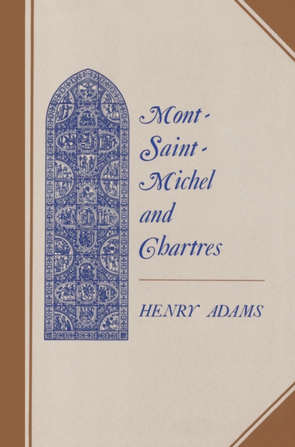 Book Cover for Mont-Saint-Michel and Chartres by Adams, Henry