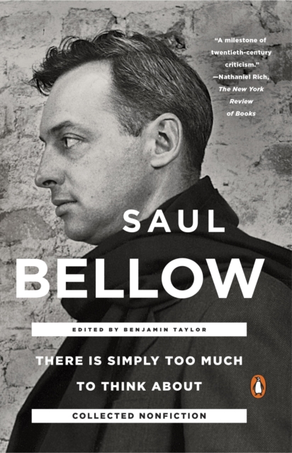 Book Cover for There Is Simply Too Much to Think About by Saul Bellow