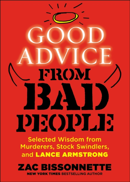 Book Cover for Good Advice from Bad People by Zac Bissonnette