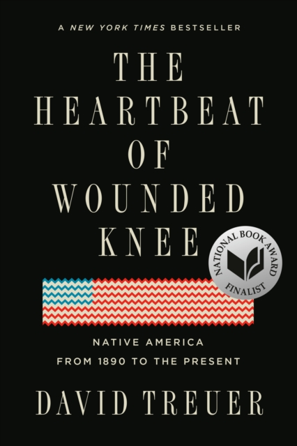 Book Cover for Heartbeat of Wounded Knee by David Treuer