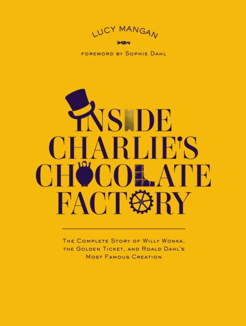 Book Cover for Inside Charlie's Chocolate Factory by Lucy Mangan