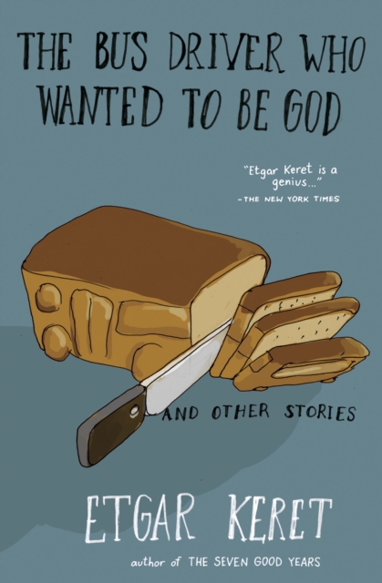 Book Cover for Bus Driver Who Wanted to Be God & Other Stories by Keret, Etgar