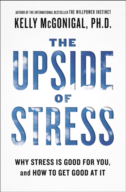 Book Cover for Upside of Stress by Kelly McGonigal